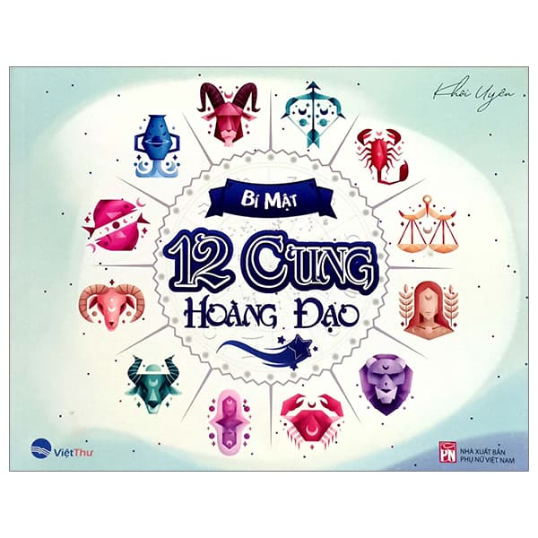 Sách Bí Mật 12 Cung Hoàng Đạo - Khôi Uyên