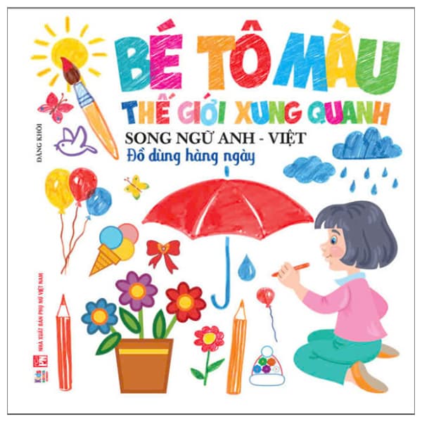 Sách Bé Tô Màu Thế Giới Xung Quanh - Song Ngữ Anh-Việt - Đồ Dùng H - Louis Ben