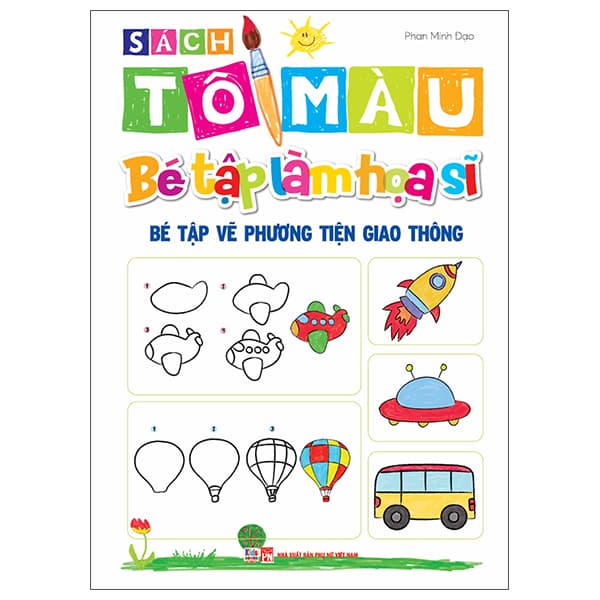 Sách Sách Tô Màu - Bé Tập Làm Họa Sĩ - Bé Tập Vẽ Phương Tiệ - Phan Minh Đạo