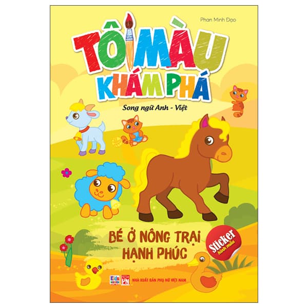 Sách Tô Màu Khám Phá - Song Ngữ Anh-Việt - Bé Ở Nông Trại Hạnh Phúc - Phan Minh Đạo