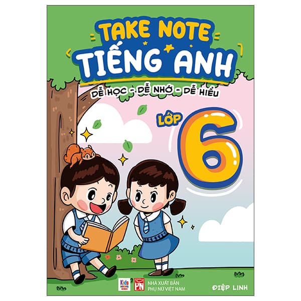 Sách Takenote Tiếng Anh - Dễ Học-Dễ Nhớ-Dễ Hiểu - Lớp 6 - Điệp Linh