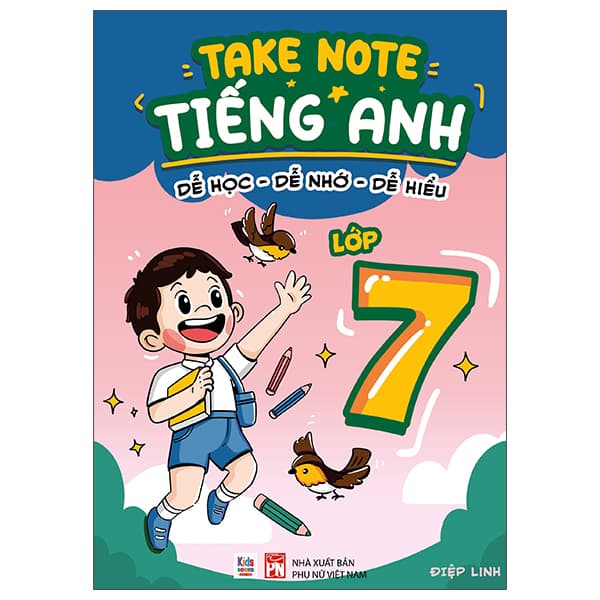 Sách Takenote Tiếng Anh - Dễ Học-Dễ Nhớ-Dễ Hiểu - Lớp 7 - Điệp Linh