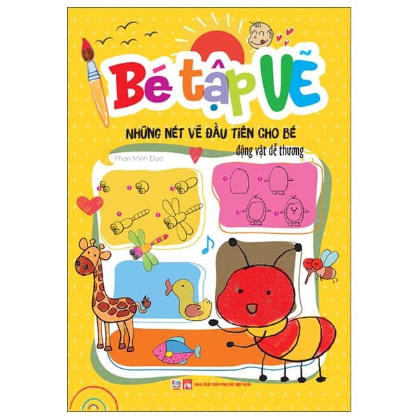 Sách Bé Tập Vẽ - Những Nét Vẽ Đầu Tiên Cho Bé - Động Vật Dễ Thư - Phan Minh Đạo