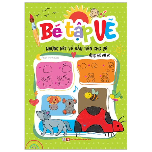 Sách Bé Tập Vẽ - Những Nét Vẽ Đầu Tiên Cho Bé - Động Vật Vui Vẻ - Minh