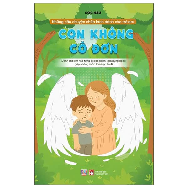 Sách Những Câu Chuyện Chữa Lành Dành Cho Học Sinh - Con Không Cô Đơn - Sóc Nâu