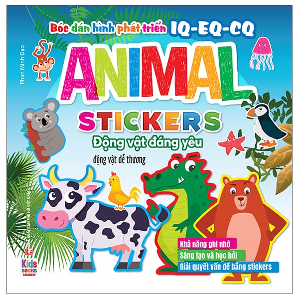 Sách Bóc Dán Hình Phát Triển IQ-EQ-CQ - Animal Sticker Động Vật Đáng Yêu - Minh