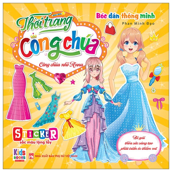 Sách Bóc Dán Thông Minh - Thời Trang Công Chúa - Công Chúa Nhỏ Anna