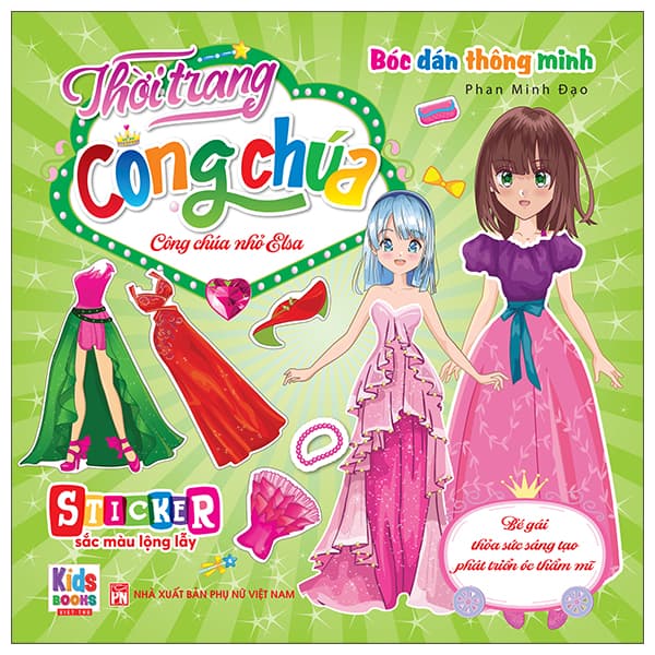 Sách Bóc Dán Thông Minh - Thời Trang Công Chúa - Công Chúa Nhỏ Elsa - Minh Thông