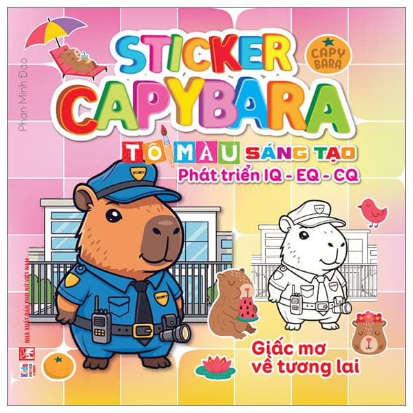 Sách Sticker Capybara - Tô Màu Sáng Tạo Phát Triển IQ-EQ-CQ - Giấc Mơ Về - Phan Minh Đạo