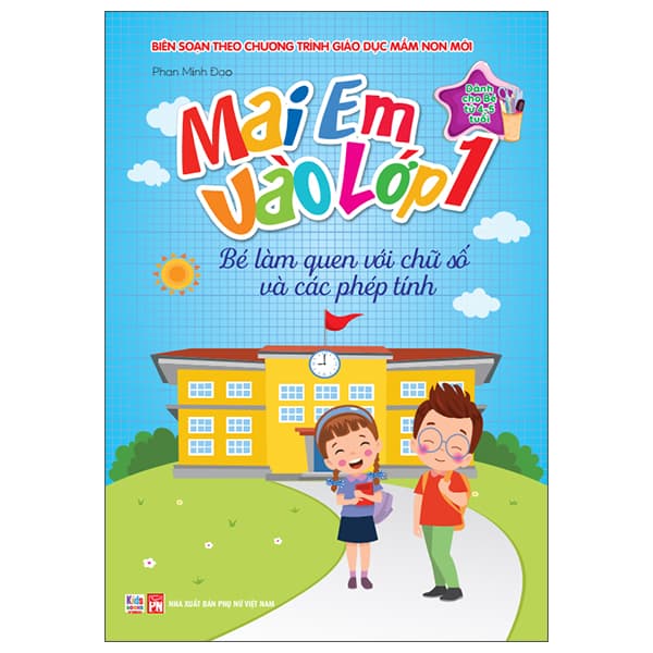 Sách Mai Em Vào Lớp 1 - Dành Cho Bé Từ 4-5 Tuổi - Bé Làm Quen Vớ - Minh Phan