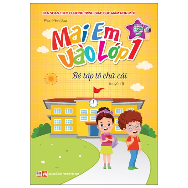 Sách Mai Em Vào Lớp 1 - Dành Cho Bé Từ 4-5 Tuổi - Bé Tập Tô Chư� - Minh