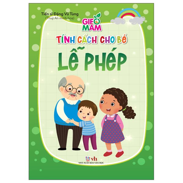 Sách Gieo Mầm Tính Cách Cho Bé - Lễ Phép - TS Đặng Vũ Tùng