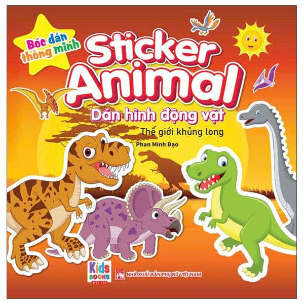 Sách Sticker Animal - Dán Hình Động Vật - Thế GiớI Khủng Long - Minh