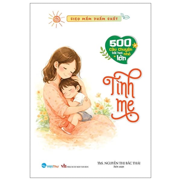 Sách Gieo Mầm Phẩm Chất - 500 Câu Chuyện Nhỏ Bài Học Lớn - Tìn