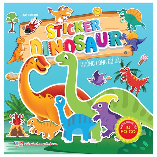 Sách Sách Dán Hình Phát Triển IQ- EQ-CQ - Sticker Dinosaur - Khủng Long Cổ D