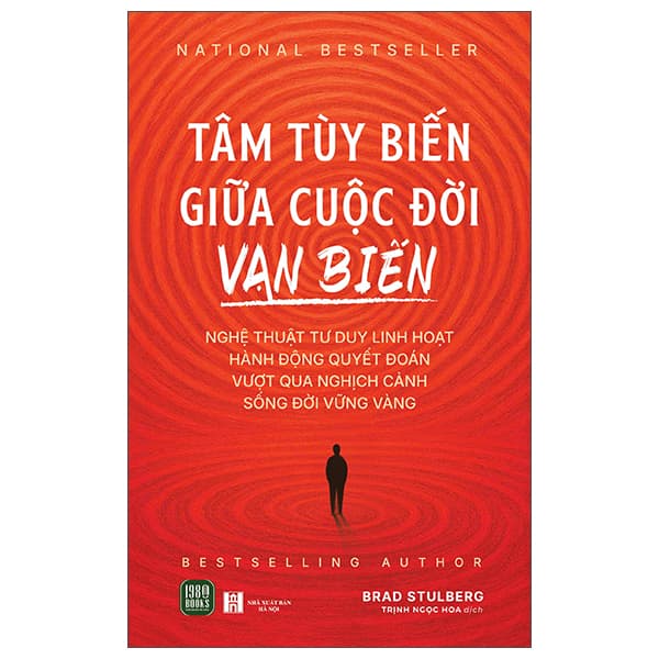 Sách Tâm Tùy Biến Giữa Cuộc Đời Vạn Biến - Brad Stulberg