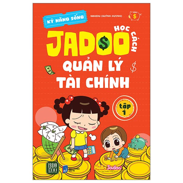 Sách Kỹ Năng Sống - Học Cách Jadoo Quản Lý Tài Chính -Tập 1 - 1980Edu
