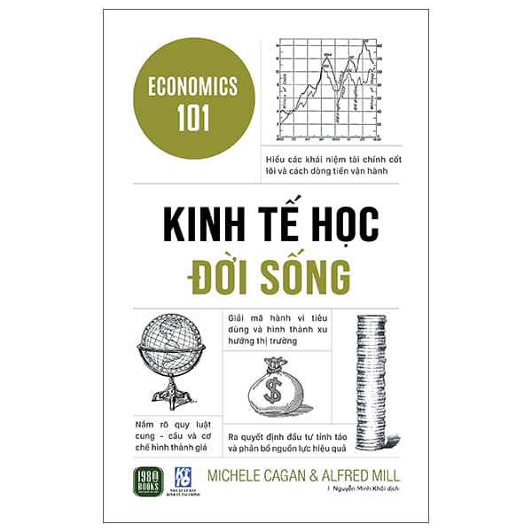 Sách Economics 101 - Kinh Tế Học Đời Sống - Michele Cagan & Alfred Mill