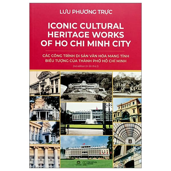 Sách Ironic Cultural Heritage Works Of Ho Chi Minh City - Các Công Trình Di Sản V - Lưu Phương Trực