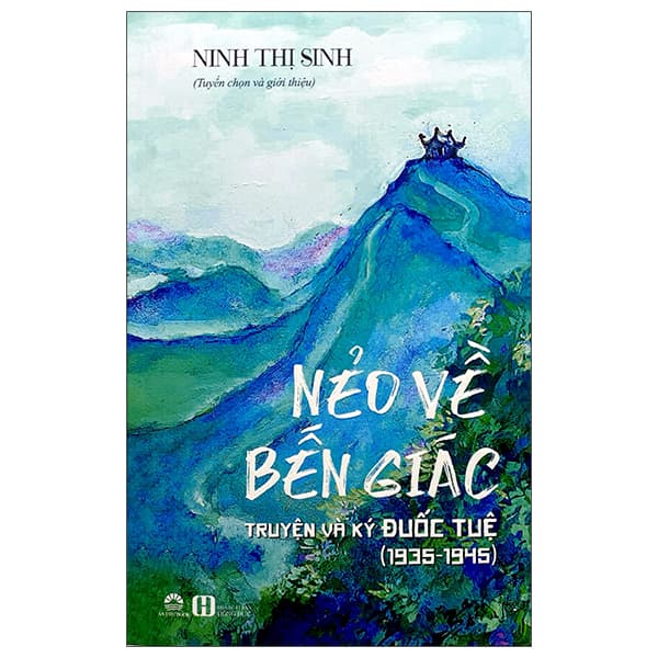Sách Nẻo Về Bến Giác - Truyện Và Ký Đuốc Tuệ (1935-1945) - Ninh Thị Sinh
