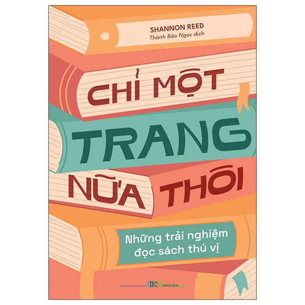 Sách Chỉ Một Trang Nữa Thôi - Những Trải Nghiệm Đọc Sách Thú Vị - Shannon Reed