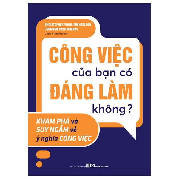 Sách Công Việc Của Bạn Có Đáng Làm Không? - Khám Phá Và Suy Ngẫm V� - Christopher Wong