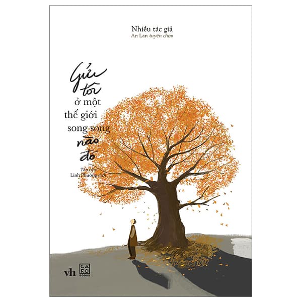 Sách Gửi Tôi Ở Một Thế Giới Song Song Nào Đó - Làn