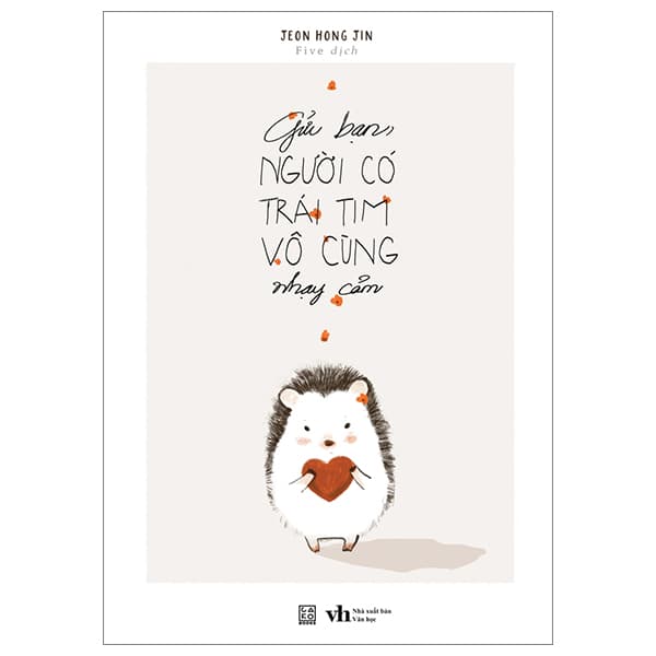 Sách Gửi Bạn Người Có Trái Tim Vô Cùng Nhạy Cảm - Tim O’Shei