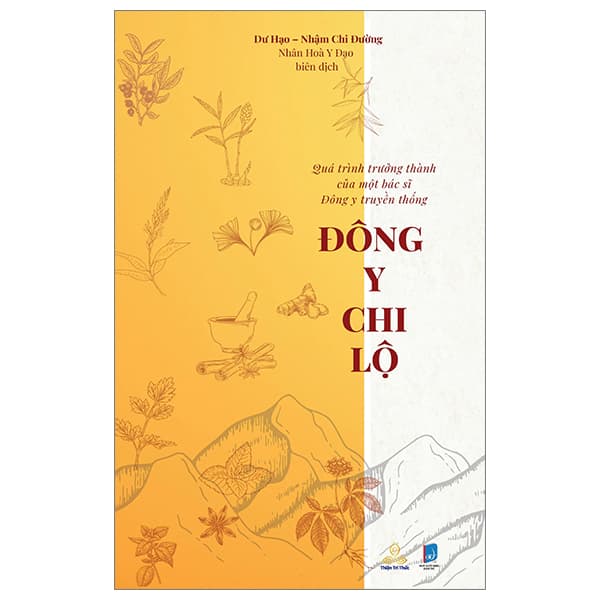 Sách Đông Y Chi Lộ - Quá Trình Trưởng Thành Của Một Bác Sĩ Đông Y Tr - Dư Hạo