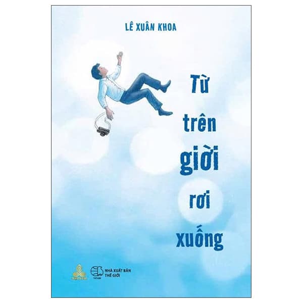 Sách Từ Trên Giời Rơi Xuống - Lê Xuân Khoa