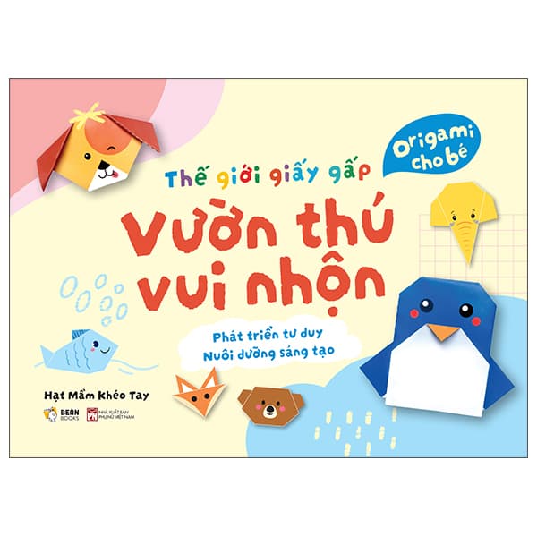 Sách Thế Giới Giấy Gấp - Origami Cho Bé - Vườn Thú Vui Nhộn - Hạ