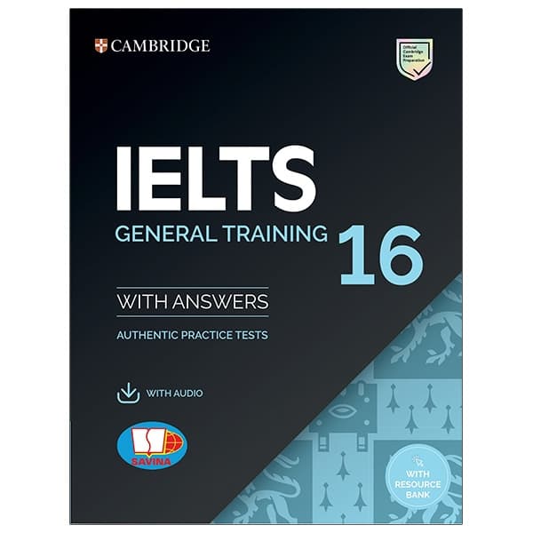 Sách Cambridge Ielts 16 General Training With Answers (SAVINA) (Kèm Audio) - Cambridge