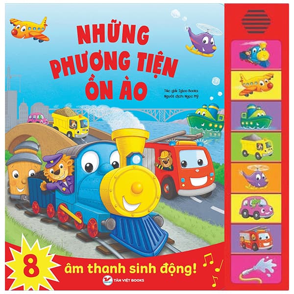 Sách Sách Âm Thanh - 8 Âm Thanh Sinh Động - Những Phương Tiện Ồn Ào - Igloo Books