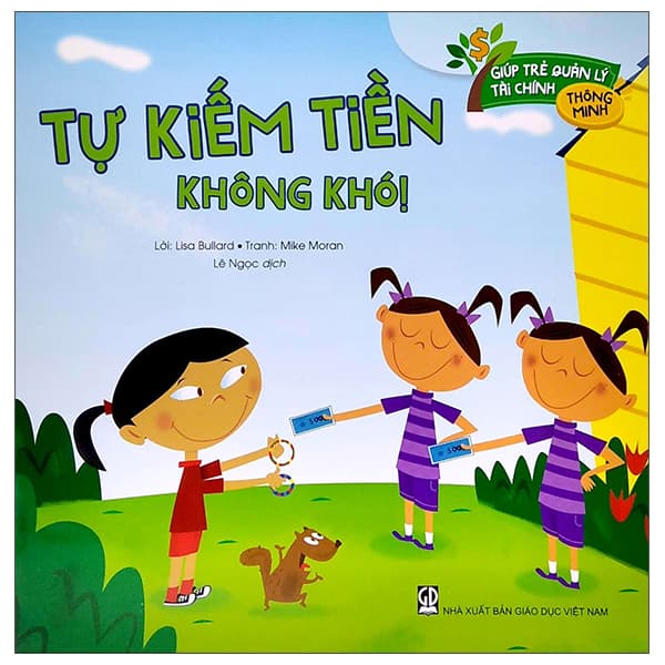 Sách Giúp Trẻ Quản Lý Tài Chính Thông Minh - Tự Kiếm Tiền Không Khó - Lisa Bullard