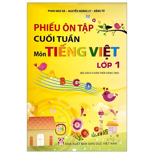 Sách Phiếu Ôn Tập Cuối Tuần Môn Tiếng Việt Lớp 1 (Bộ Sách Chân Tr� - Phan Như Hà