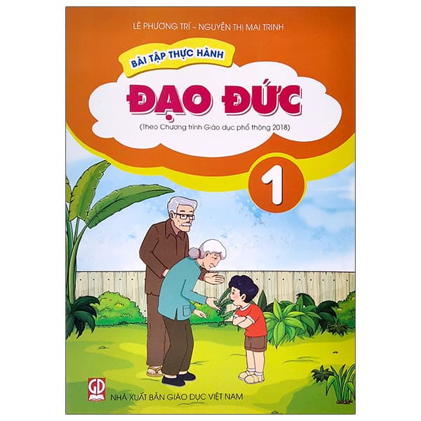 Sách Bài Tập Thực Hành Đạo Đức Lớp 1 (Theo Chương Trình Giáo Dục P - Nguyễn Mai Phương