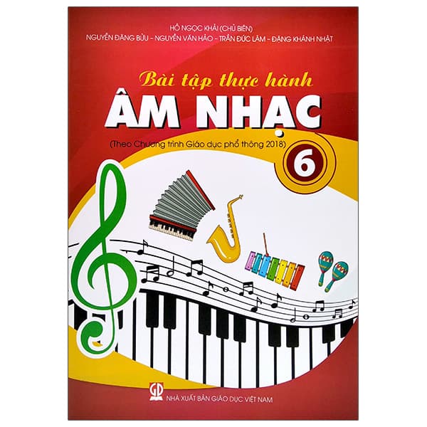 Sách Bài Tập Thực Hành Âm Nhạc Lớp 6 (Theo Chương Trình Giáo Dục Ph� - Theo Theobald