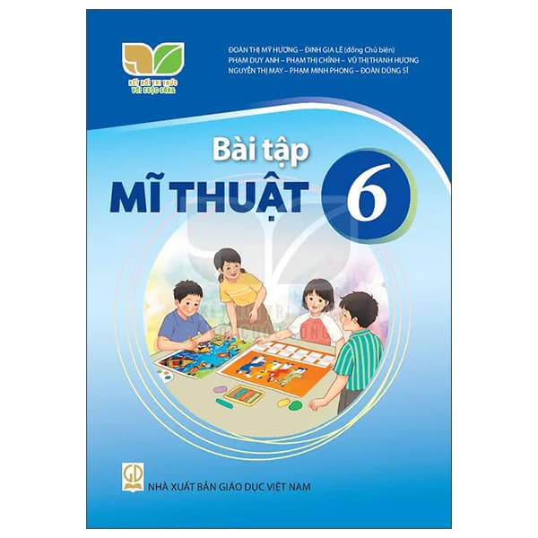 Sách Bài Tập Mĩ Thuật 6 (Kết Nối Tri Thức) (Chuẩn) - Tri Thức