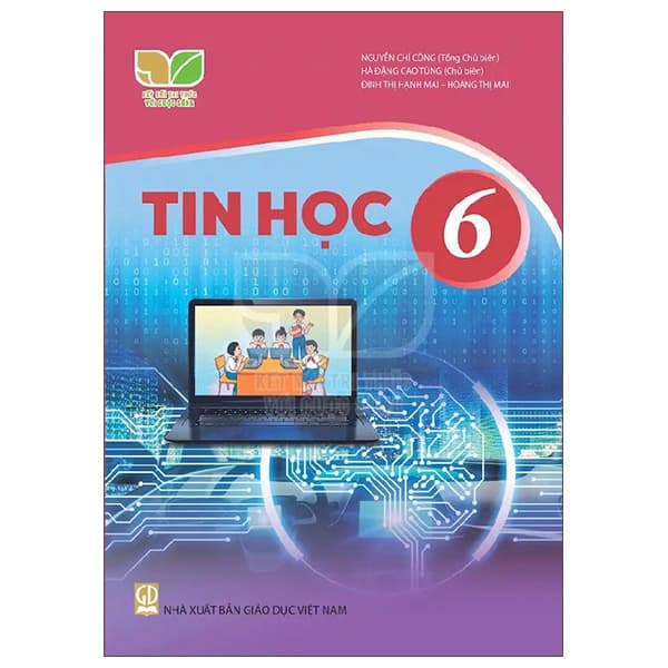 Sách Tin Học 6 (Bộ Sách Kết Nối Tri Thức Với Cuộc Sống) (Chuẩn) - Tri Thức