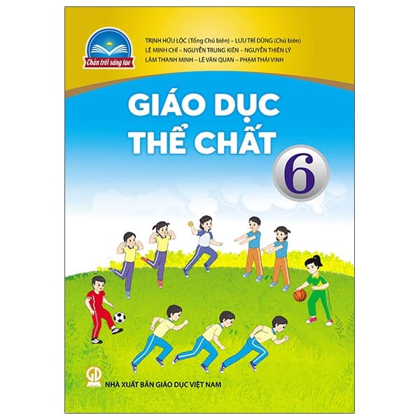 Sách Giáo Dục Thể Chất 6 (Chân Trời Sáng Tạo) (Chuẩn) - Nhiều Tác Giả