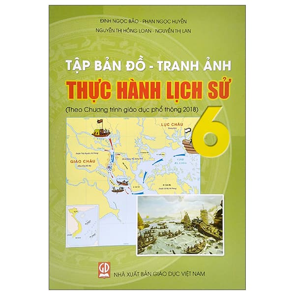 Sách Tập Bản Đồ - Tranh Ảnh Thực Hành Lịch Sử 6 (Theo Chương Trình - Nhiều Tác Giả