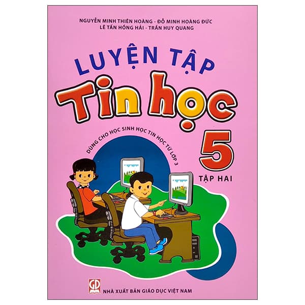 Sách Luyện Tập Tin Học 5 - Tập 2 (2022) - Cho Tỉnh - Trần Hòa