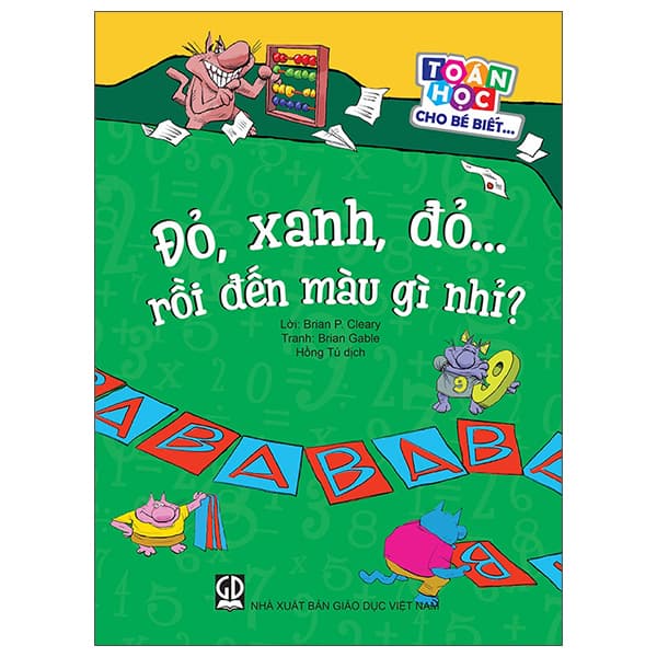 Sách Toán Học Cho Bé Biết… - Đỏ, Xanh, Đỏ… Rồi Đến Màu Gì Nhỉ - Brian P Cleary