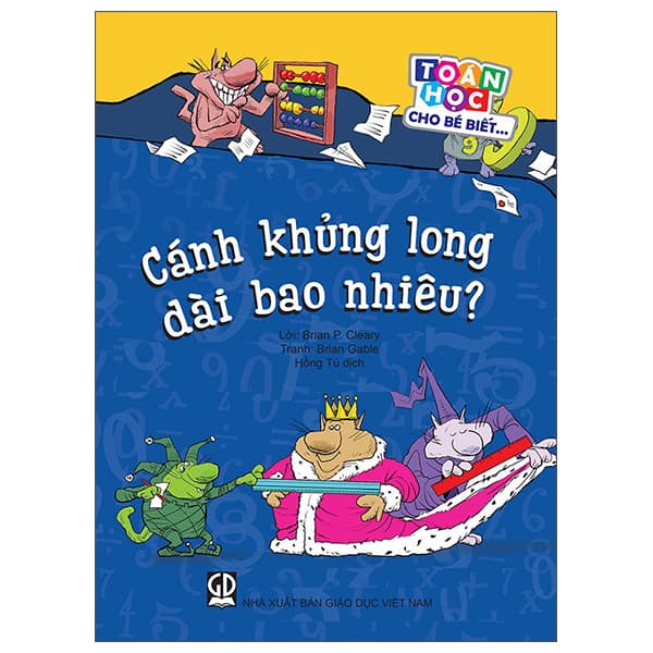 Sách Toán Học Cho Bé Biết… - Cánh Khủng Long Dài Bao Nhiêu? - Brian P Cleary