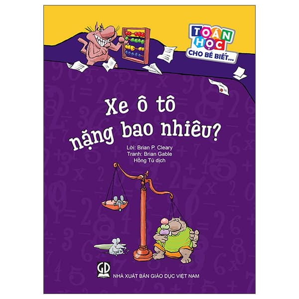 Sách Toán Học Cho Bé Biết… - Xe Ô Tô Nặng Bao Nhiêu?