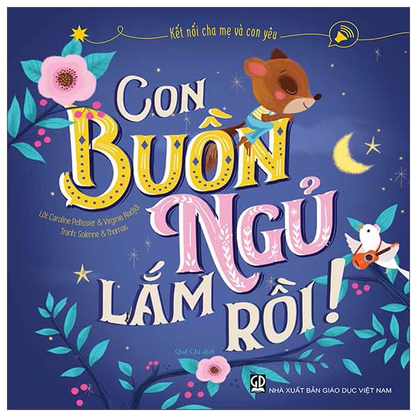 Sách Kết Nối Cha Mẹ Và Con Yêu - Con Buồn Ngủ Lắm Rồi - Caroline Pellissier