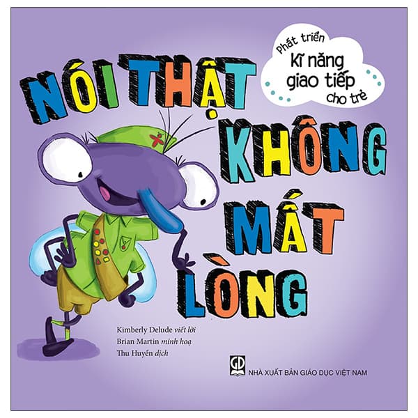 Sách Phát Triển Kĩ Năng Giao Tiếp Cho Trẻ - Nói Thật Không Mất Lòng - Kimberly Delude