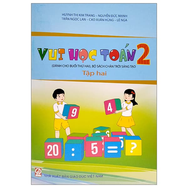 Sách Vui Học Toán Lớp 2 - Tập 2 (Dành Cho Buổi Thứ Hai - Bộ Sách Chân - Huỳnh Thị Kim Trang