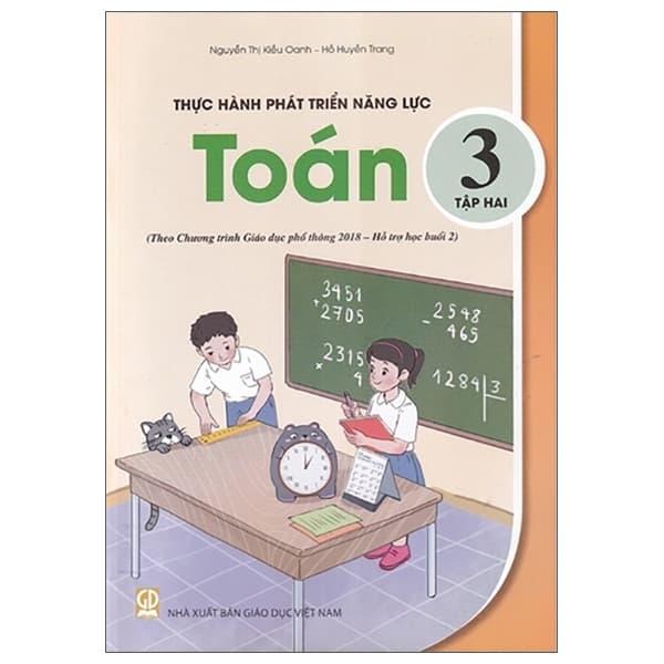 Sách Thực Hành Phát Triển Năng Lực Toán 3 - Tập 2 (Theo Chương Trình Gi - Nguyễn Thị Kiều Oanh