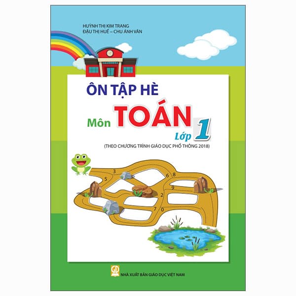 Sách Ôn Tập Hè Môn Toán Lớp 1 (Theo Chương Trình Giáo Dục Phổ Thông 2 - Huỳnh Thị Kim Trang